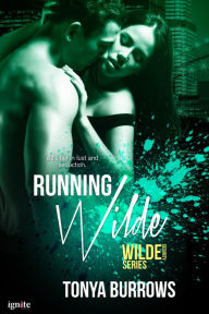 Title: Running Wilde (Wilde Security Series #4), Author: Tonya Burrows