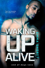 Title: Waking Up Alive, Author: Emma Shortt