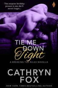 Title: Tie Me Down Tight, Author: Cathryn Fox