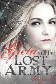 Title: Greta and the Lost Army, Author: Chloe Jacobs