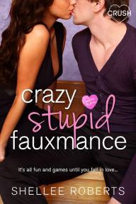 Title: Crazy, Stupid, Fauxmance, Author: Carrian Cheney