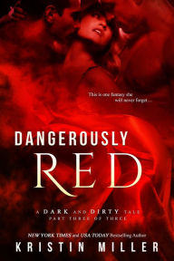 Title: Dangerously Red, Author: Kristin Miller