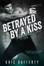 Betrayed by a Kiss