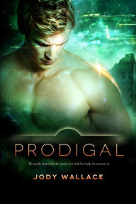 Title: Prodigal, Author: Jody Wallace