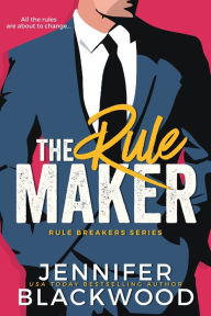 Title: The Rule Maker, Author: Jennifer Blackwood