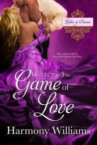 Title: How to Play the Game of Love, Author: Harmony Williams
