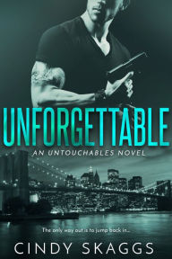 Title: Unforgettable, Author: Cindy Skaggs