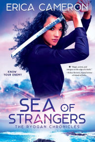 Title: Sea of Strangers (Ryogan Chronicles Series #2), Author: Erica Cameron