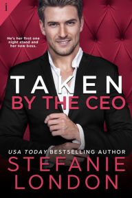 Title: Taken by the CEO, Author: Stefanie London
