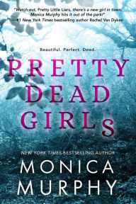 Title: Pretty Dead Girls, Author: Monica Murphy