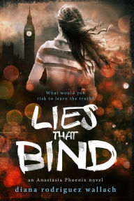 Title: Lies That Bind, Author: Diana Rodriguez Wallach