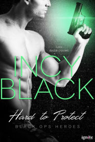 Title: Hard to Protect, Author: Incy Black