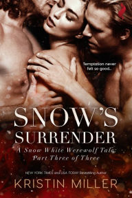 Title: Snow's Surrender, Author: Kristin Miller