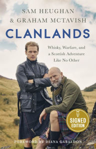 Download epub books online Clanlands: Whisky, Warfare, and a Scottish Adventure Like No Other by Sam Heughan, Graham McTavish 9781529342000 ePub iBook PDB