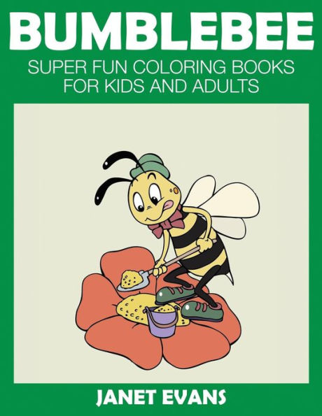 Bumblebee: Super Fun Coloring Books for Kids and Adults