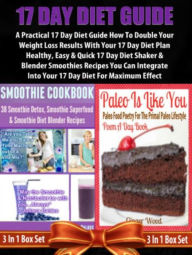 Title: 17 Day Diet Recipes For Blenders: Guide For Beginners: Double 17 Day Diet Plan Results With Blender Recipes, Author: Juliana Baldec