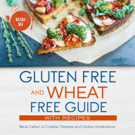 Title: Gluten Free and Wheat Free Guide With Recipes (Boxed Set): Beat Celiac or Coeliac Disease and Gluten Intolerance: Beat Celiac or Coeliac Disease and Gluten Intolerance, Author: Speedy Publishing