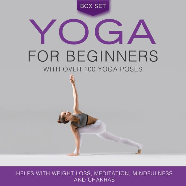 Yoga for Beginners With Over 100 Yoga Poses (Boxed Set): Helps with ...