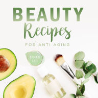 Title: Beauty Recipes for Anti Aging (Boxed Set), Author: Speedy Publishing