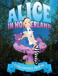 Title: Alice in Wonderland Coloring Book, Author: Speedy Publishing LLC