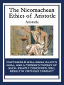 The Nicomachean Ethics of Aristotle