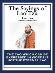 Title: The Sayings of Lao Tzu, Author: Lao Tzu