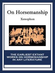 Title: On Horsemanship, Author: Xenophon