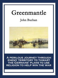 Title: Greenmantle, Author: John Buchan