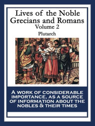 Title: Lives of the Noble Grecians and Romans: Volume 2, Author: Plutarch