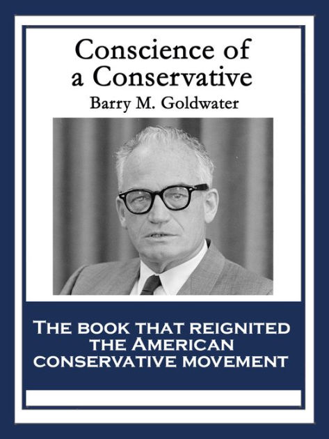 Conscience of a Conservative by Barry Goldwater | 9781604598926 ...