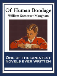 Title: Of Human Bondage, Author: William Somerset Maugham