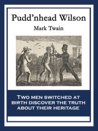 Title: Pudd'nhead Wilson: With linked Table of Contents, Author: Mark Twain