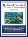 The Mental Equivalent: The Secret of Demonstration