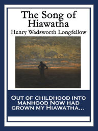 Title: The Song of Hiawatha: With linked Table of Contents, Author: Henry Wadsworth Longfellow