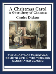 Title: A Christmas Carol: A Ghost Story of Christmas, Author: Charles Dickens