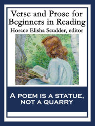 Title: Verse and Prose for Beginners in Reading: Selected from English and American Literature, Author: Horace Elisha Scudder