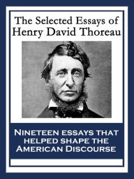 Title: The Selected Essays of Henry David Thoreau: With linked Table of Contents, Author: Henry David Thoreau