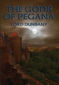 Title: The Gods of Pegana, Author: Lord Dunsany