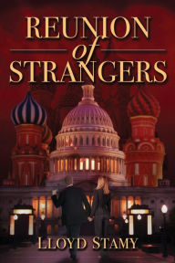 Title: Reunion of Strangers, Author: Lloyd Stamy