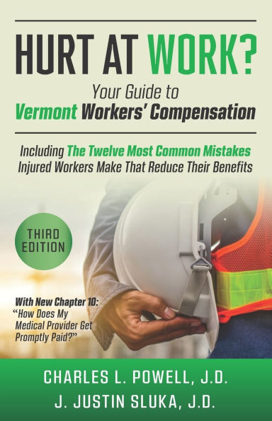 Hurt at Work?: Your Guide to Vermont Workers' Compensation