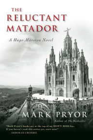 Title: The Reluctant Matador (Hugo Marston Series #5), Author: Mark Pryor