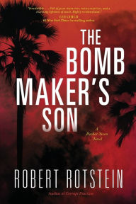 Title: The Bomb Maker's Son: A Parker Stern Novel, Author: Robert Rotstein