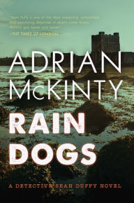 Free it ebooks for download Rain Dogs: A Detective Sean Duffy Novel by Adrian McKinty ePub CHM 9781633881303 (English Edition)
