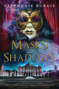 Title: Masks and Shadows, Author: Stephanie Burgis