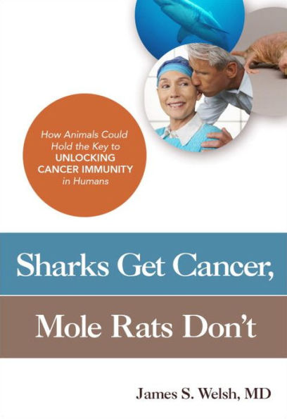 Sharks Get Cancer, Mole Rats Don't: How Animals Could Hold the Key to Unlocking Cancer Immunity Humans