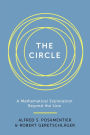 The Circle: A Mathematical Exploration beyond the Line