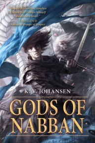 Title: Gods of Nabban, Author: K.V. Johansen