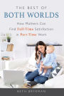 The Best of Both Worlds: How Mothers Can Find Full-time Satisfaction in Part-time Work