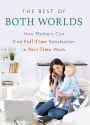 Best of Both Worlds: How Mothers Can Find Full-time Satisfaction in Part-time Work