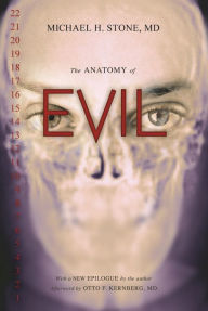 Title: The Anatomy of Evil, Author: MD Michael H. Stone